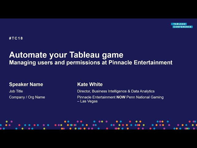 Automate your Tableau game | Managing users and permissions at Pinnacle Entertainment