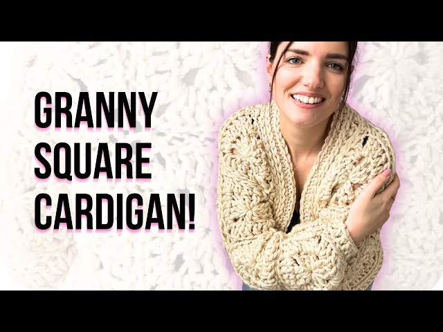 HOW DO YOU MAKE A GRANNY SQUARE CARDIGAN? 😍