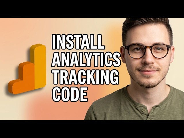 How to Install Google Analytics Tracking Code on Your Website [2026 Tutorial for Beginners]