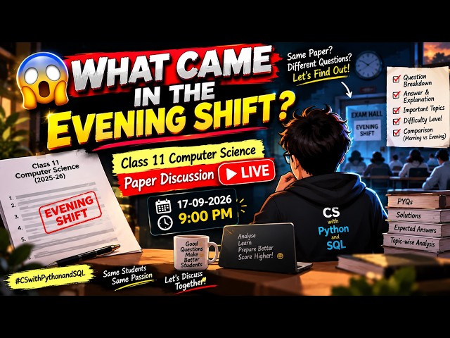 🔥 EVENING SHIFT PAPER REVIEW | Class 11 Computer Science | Question-by-Question | 9 PM