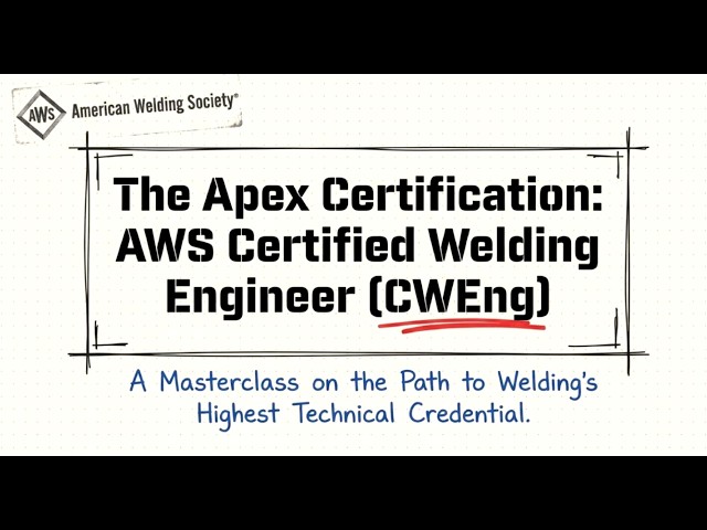 AWS Certified Welding Engineer (CWEng) - The Ultimate Guide to Welding's Highest Tech Credential