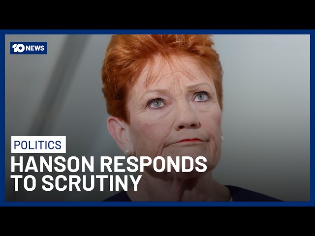 Pauline Hanson Responds To Scrutiny After String Of Controversial Comments | 10 News