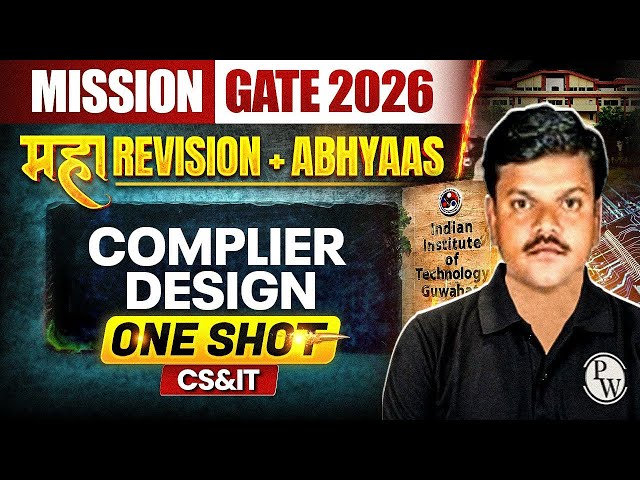 Compiler Design One Shot | Most Asked Questions | CS & IT | Maha Revision | Mission GATE 2026