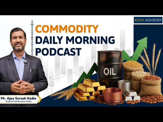 Commodity Morning Podcast as on 29-09-2026