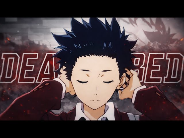 A Silent Voice | Death bed pt. 2 [EDIT/AMV]