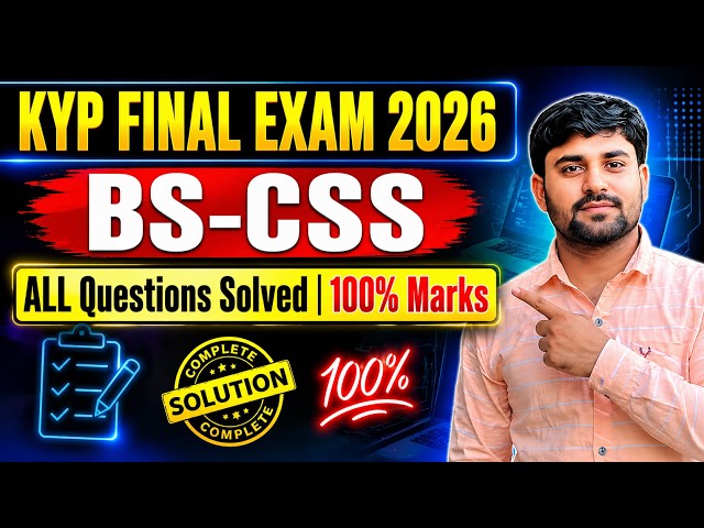 KYP BS-CSS Final Exam 2026 | All Questions Solved | 100% Marks Full Guide