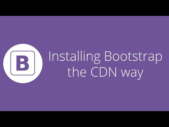 Bootstrap tutorial 2 - Installing Bootstrap the CDN way