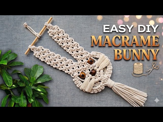 Easy Macrame Bunny | DIY | How to Macrame | Macrame Rabbit | Easter Bunny 