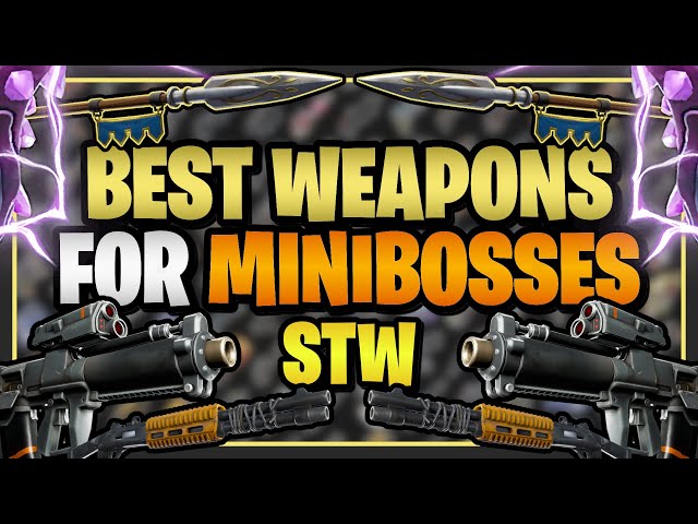 The BEST WEAPONS for Minibosses in Fortnite Save the World!