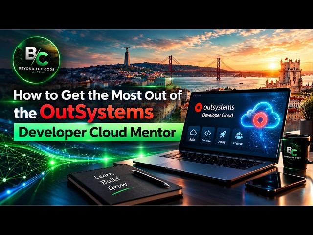 How to Get the Most Out of the OutSystems Developer Cloud Mentor | Beyond the Codel - Alex