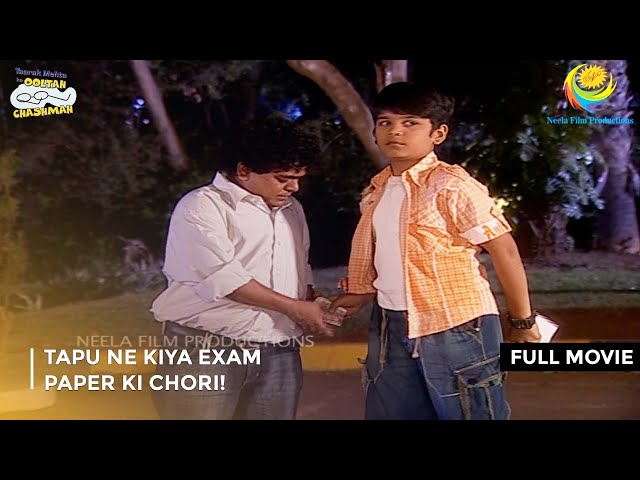 Tapu Stole the Exam Paper! | FULL MOVIE | Taarak Mehta Ka Ooltah Chashmah Ep 127 to 129