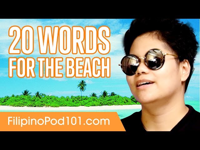 Learn the Top 20 Words You'll Need for the Beach in the Philippines