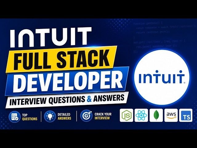 Intuit Full Stack Developer Interview Questions & Answers