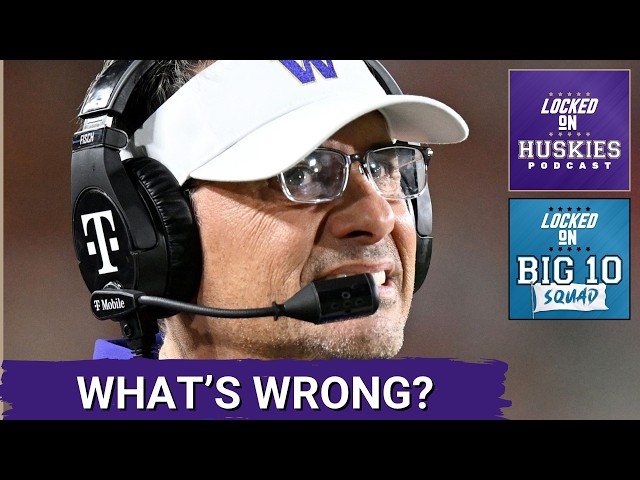 BIG TEN SQUAD: The Big TEN is in TROUBLE | What Are Washington Huskies BIGGEST ISSUES?