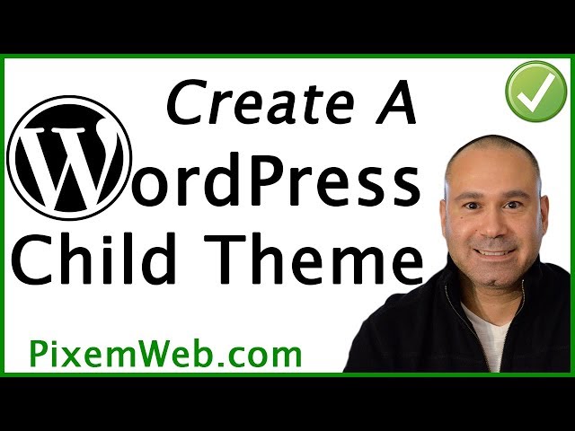 How To Create a WordPress Child Theme Tutorial for Your Website - WP Development