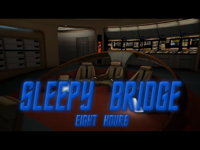 🎧 Sleepy Enterprise Bridge Ambience