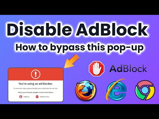 How to Disable Adblock? How to remove "PLEASE DISABLE YOUR AD BLOCKER"