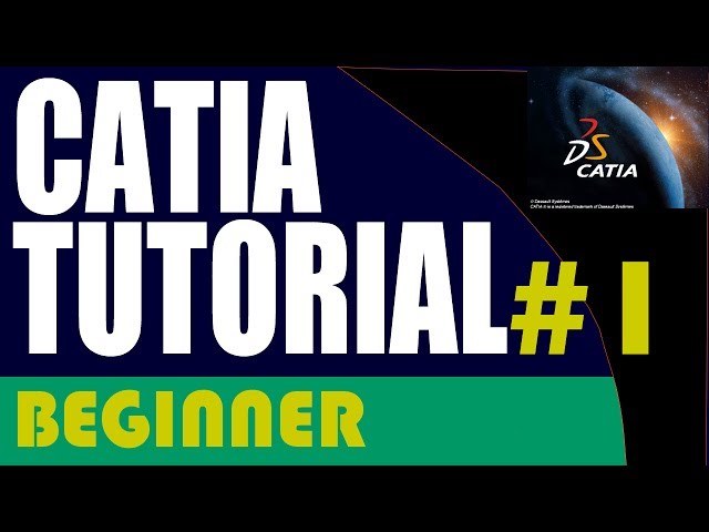 1-CATIA Beginner Tutorial: Interface- Units- AutoSave- WorkBenches- Options