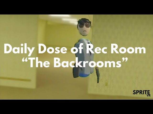 Daily Dose Of Rec Room #1 / “The Backrooms”