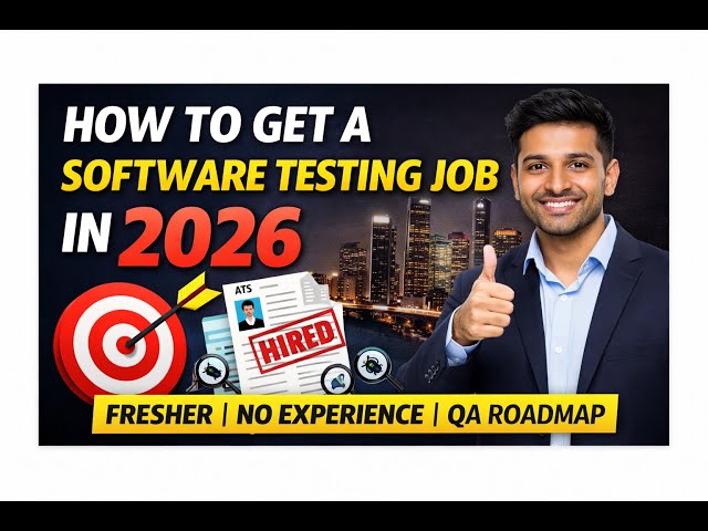 How to Get a Software Testing Job in 2026 | Fresher | No Experience | QA Roadmap| QA Job 2026