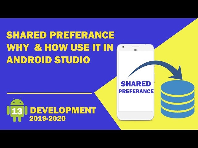 Android tutorial  - 13 - What is Shared Preferences | How & Why Use Shared Preferences ?