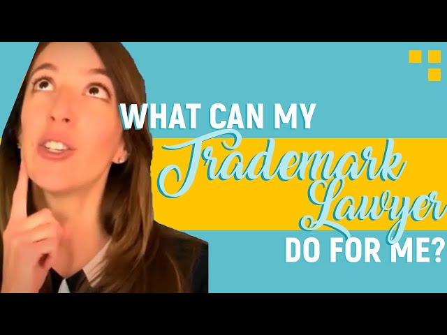 WHAT CAN A TRADEMARK REGISTRATION LAWYER DO FOR ME?