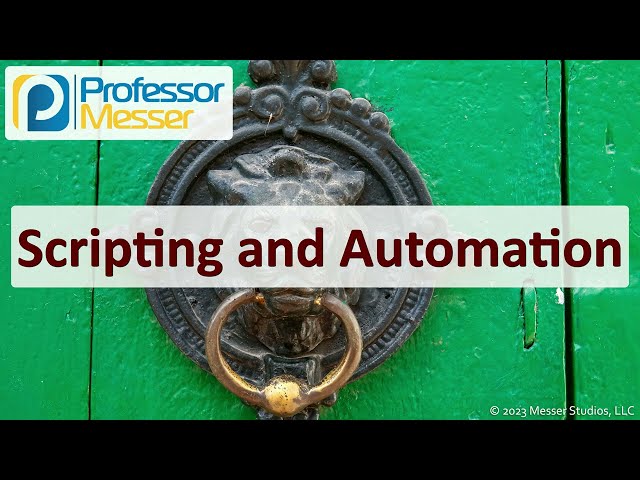 Scripting and Automation - CompTIA Security+ SY0-701 - 4.7