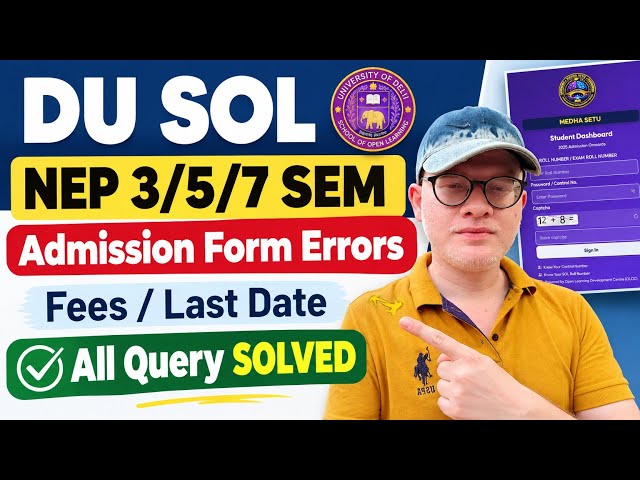 DU SOL 3rd 5th 7th Semester Admission Form Erros and Solutions - Fees , Last Date 