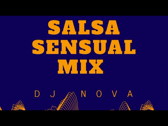Mix de Salsa Sensual - GRANDES ÉXITOS - Dj Nova