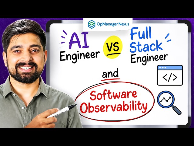 AI Engineer versus Full Stack Engineer and Software Observability