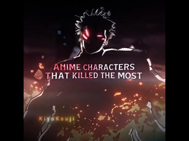 Anime Characters that Killed the Most - 4K Edit