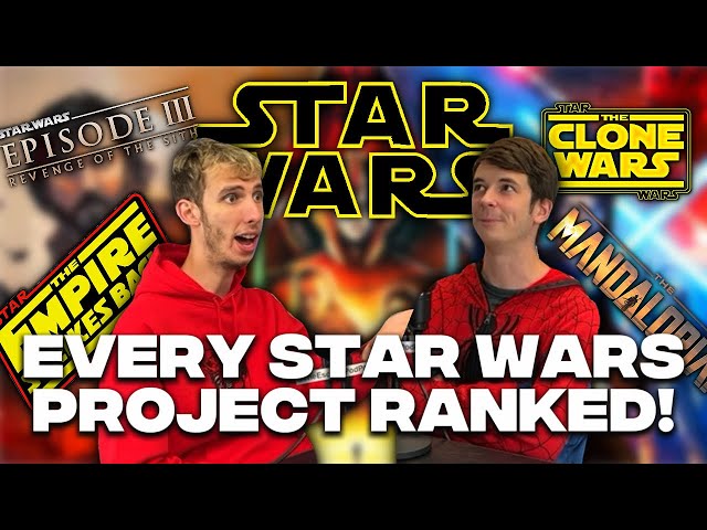 RANKING EVERY STAR WARS PROJECT! Star Wars Movie & TV Ranking | The Escape Pod Podcast