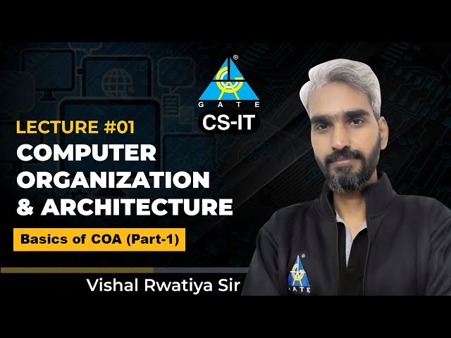 #01 | Basics of COA (Part-1) | Computer Organization & Architecture | CS-IT | By Vishal Sir