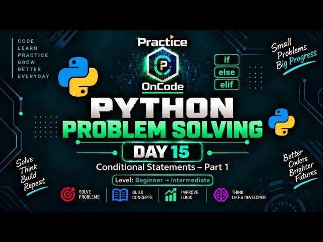 Learn Python by Solving Problems 🔥 | Day 15: Conditional Statements — Part 1 | Beginner to Advanced