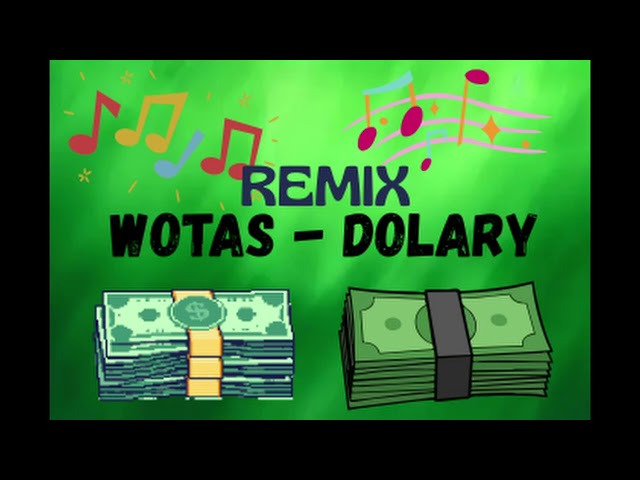 ♪ WOTAS - DOLARY ♪ prod. AI (REMIX)