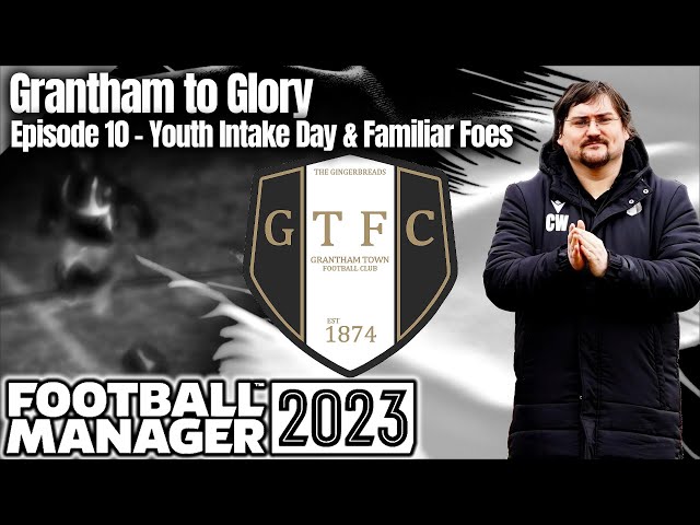 Ep.10 Grantham to Glory | GTFC | FM23 | Football Manager 23 | A Series for Dad
