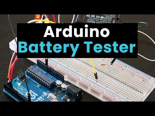 How to Make a Simple Arduino Battery Tester