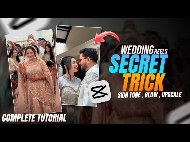 SECRET TRICK FOR WEDDING REELS EDITING  🔥😍 | INSTAGRAM TRENDING WEDDING REELS VIDEO EDITING | CAPCUT