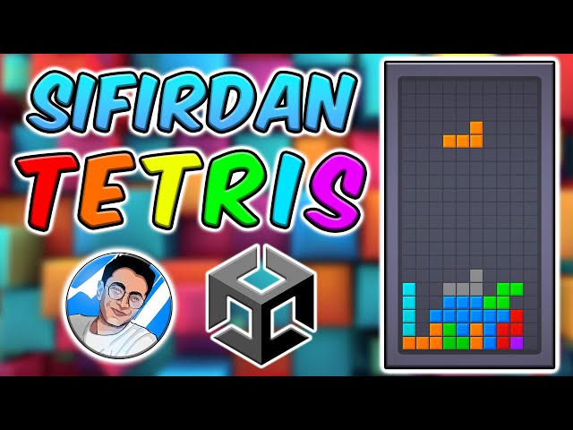 Unity ile "Tetris" Nasıl Yapılır? | Sıfırdan Tetris Yapımı | CANLI