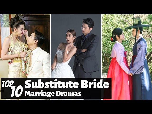 [Top 10] Substitute Bride in Marriage Dramas | Thai Drama | CDrama | KDrama