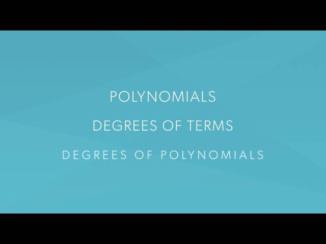 Polynomials, Degrees of Terms and Degrees of Polynomials