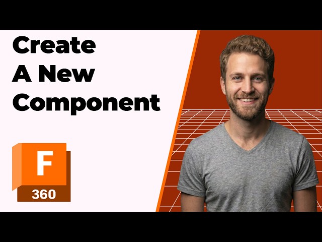 How To Create A New Component In Fusion 360 (2026 Easy Guide)