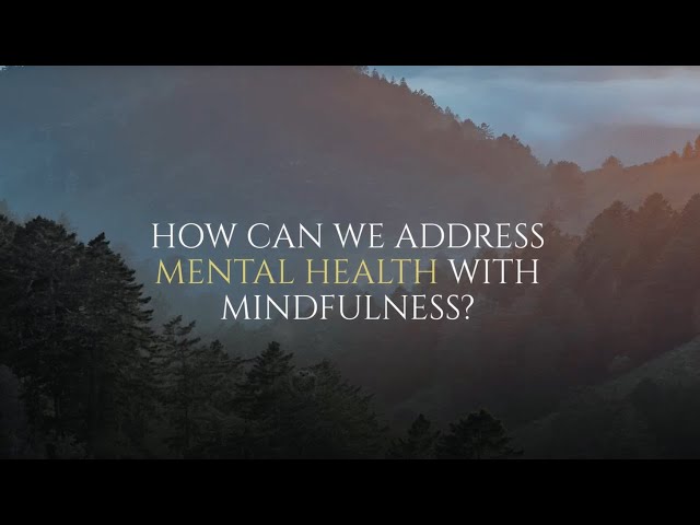 How Can We Address Mental Health with Mindfulness? | Tara Brach and Jack Kornfield