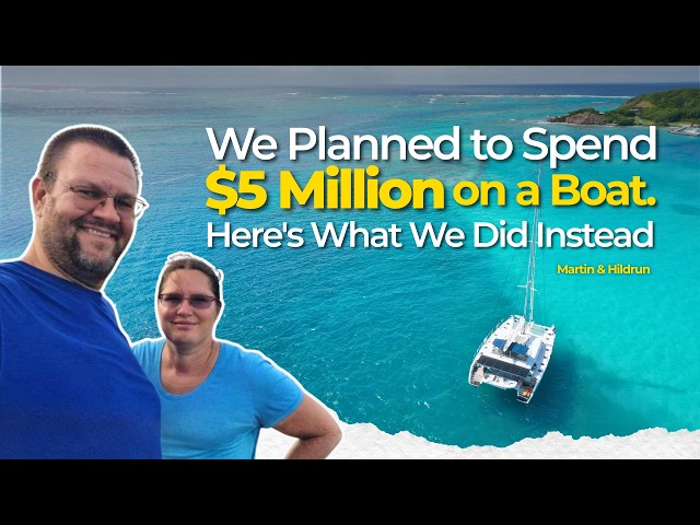 We planned to spend $5M on a boat - Martin & Hildren Verges