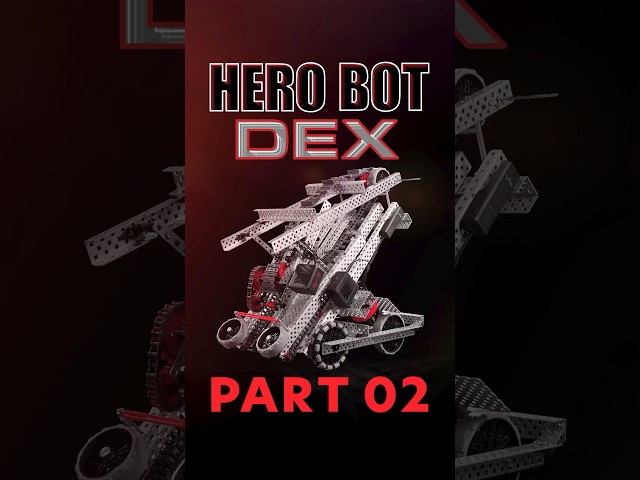 VEX V5 Push Back | Hero Bot "Dex" | Part 2
