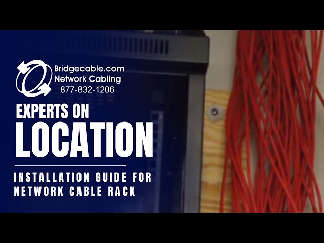 Official Installation Guide for Network Cable Rack | Philadelphia | BridgeCable.com