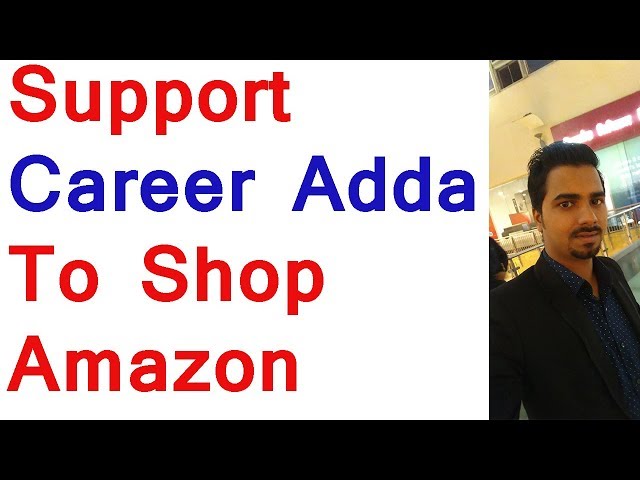 Support Career Adda To Shop Amazon | अमेज़न से शॉपिंग करे सारे स्टूडेंट्स