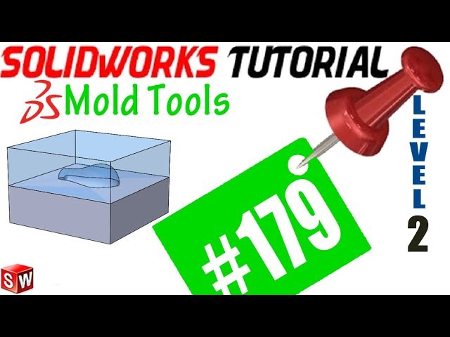 179 SolidWorks Tutorial: Parting Line Analysis