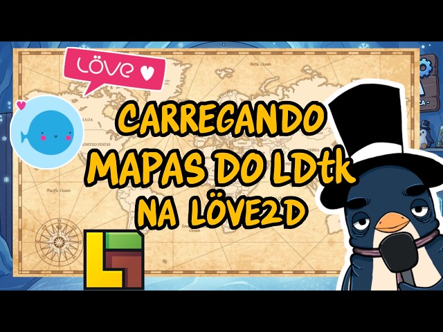 LÖVE 2D #10 — Mapas com LDtk (importando JSON e desenhando layers)