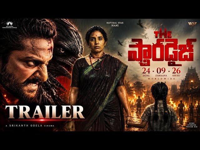 The Paradise Release Trailer 🔥 The Epic Begins | Nani | Srikanth Odela | Anirudh | 4K
